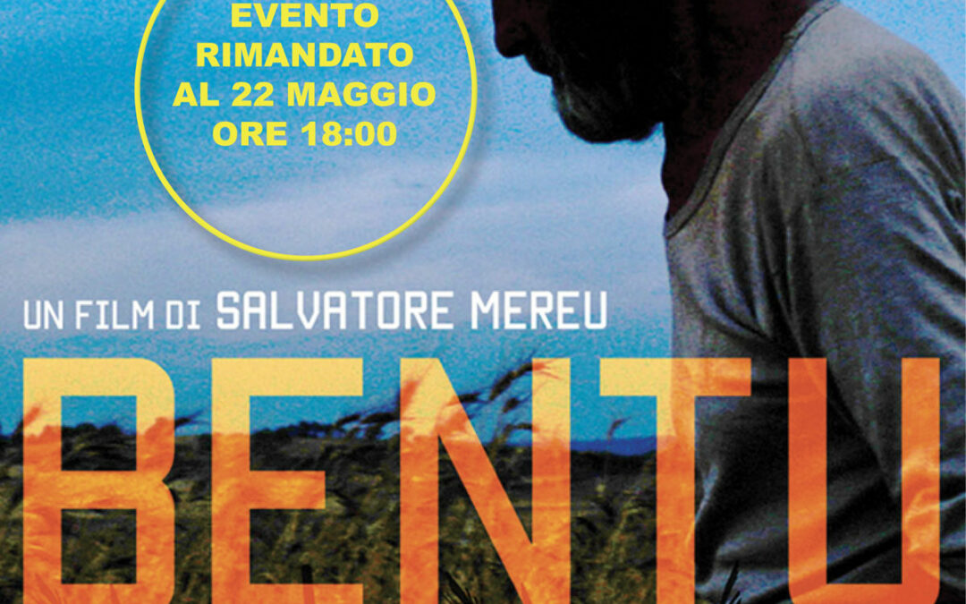 CineMAN | Proiezione di Bentu rimandata al 22 maggio ore 18:00