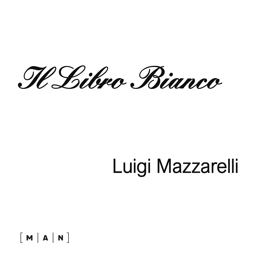 Luigi Mazzarelli. Il Libro Bianco