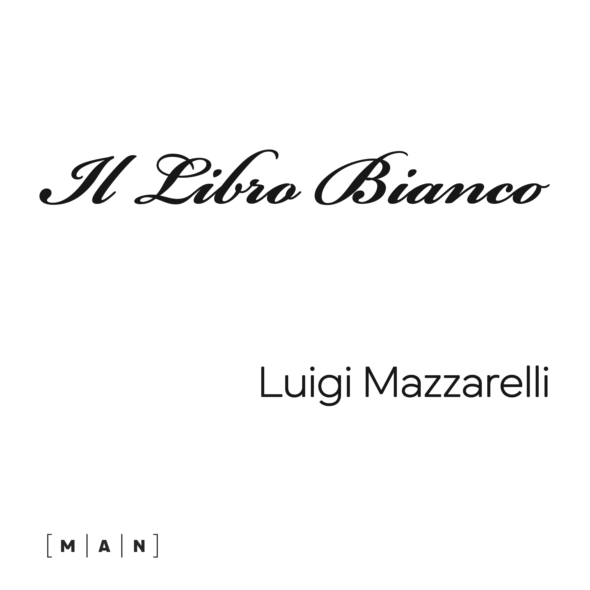 Luigi Mazzarelli. Il Libro Bianco