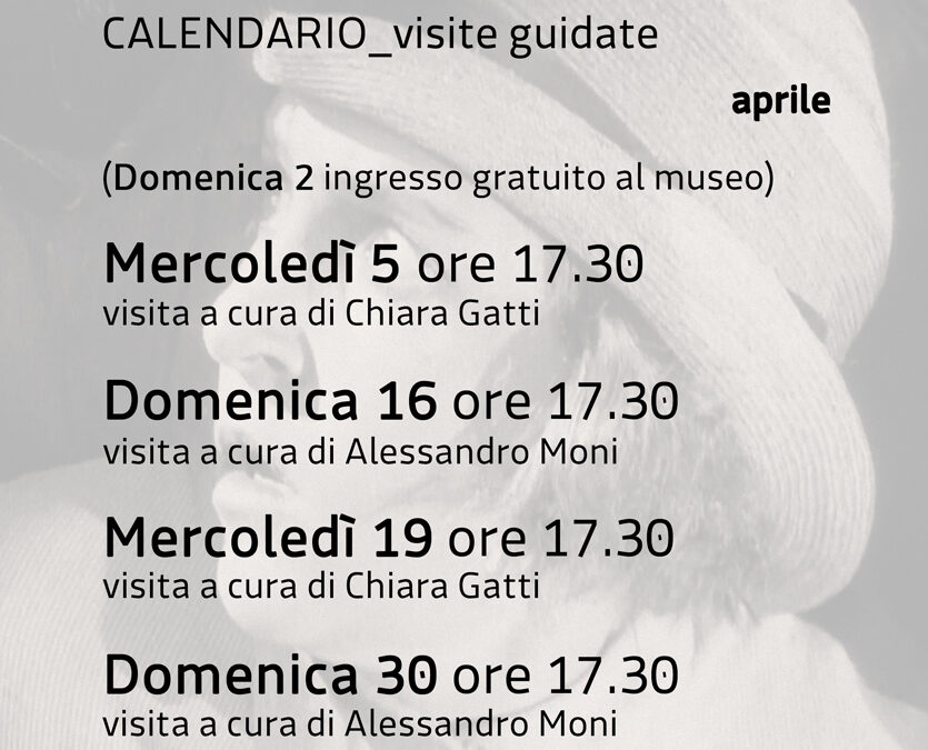 Calendario delle visite guidate per il mese di Aprile!