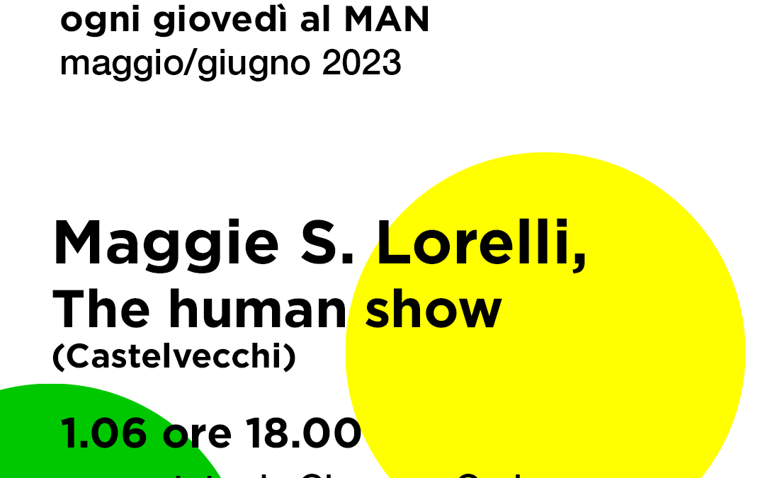 Appuntamento BiblioMANia – Maggie S. Lorelli, The human show | Giovedì 1 Giugno, ore 18:00
